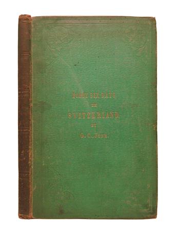 TRAVEL  [CLOWES, GEORGE.]  Forty-Six Days in Switzerland and the North of Italy.  1856